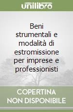 Beni strumentali e modalità di estromissione per imprese e professionisti libro