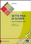 Sette paia di scarpe. Storia di un'assistente sociale libro di Rossi Paola