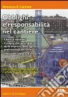 Obblighi e responsabilità nel cantiere. Con CD-ROM libro