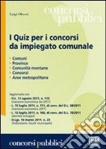 I quiz per i concorsi da impiegato comunale libro