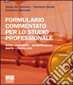 Formulario commentato per lo studio professionale M. Con CD-ROM libro