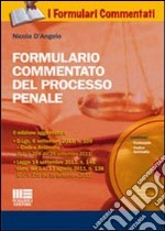 Formulario commentato del processo penale. Con CD-ROM libro