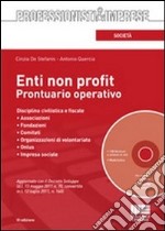 Enti non profit. Prontuario operativo. Con CD-ROM libro