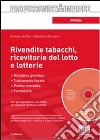 Rivendite tabacchi, ricevitorie del lotto e lotterie. Con CD-ROM libro