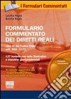 Formulario commentato dei diritti reali. Libro III del Codice Civile artt. 810-1172. 127 formule con note illustrative e massime giurisprudenziali. Con CD-ROM libro