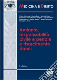 Amianto: responsabilità civile e penale e risarcimento danni