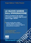 Le nuove norme sull'immigrazione. Libera circolazione dei cittadini comunitari e rimpatrio degli stranieri dopo la legge 129/2011 libro