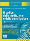 Il codice della mediazione e della conciliazione. Con CD-ROM libro