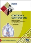 Contro la contenzione. Garantire sempre, a ogni cittadino, l'articolo 13 della Costituzione. Si può, si deve libro