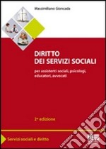 Diritto dei servizi sociali. Per assistenti sociali, psicologi, educatori, avvocati