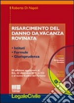 Risarcimento del danno da vacanza rovinata. Con CD-ROM libro