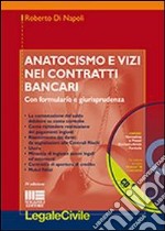 Anatocismo e vizi nei contratti bancari. Con CD-ROM libro