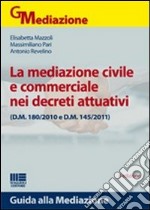 La mediazione civile e commerciale nei decreti attuativi