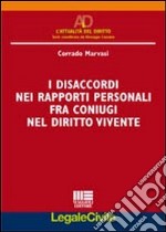 I disaccordi nei rapporti personali fra coniugi nel diritto vivente libro