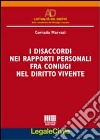 I disaccordi nei rapporti personali fra coniugi nel diritto vivente libro