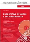 Cooperative di lavoro e socio lavoratore. Con CD-ROM libro