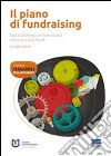 Il piano di fundraising. Tra dono e metodo libro
