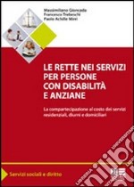 Le rette nei servizi per persone con disabilità e anziane. La compartecipazione al costo dei servizi residenziali, diurni e domiciliari