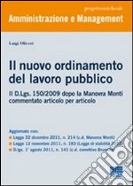 Il nuovo ordinamento del lavoro pubblico. Il D.Lgs. 150/2009 dopo la Manovra Monti commentato articolo per articolo libro