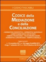 Il codice della mediazione e della conciliazione. Con CD-ROM libro