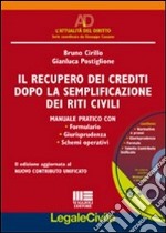 Il recupero dei crediti dopo la semplificazione dei riti civili. Con CD-ROM