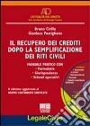 Il recupero dei crediti dopo la semplificazione dei riti civili. Con CD-ROM libro