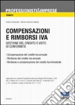 Compensazioni e rimborsi IVA. Gestione del credito e visto di conformità libro