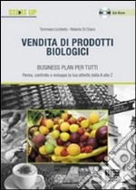 Vendita di prodotti biologici. Con CD-ROM libro