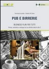 Pub e birrerie. Business plan per tutti. Con CD-ROM libro