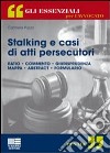 Stalking e casi di atti persecutori libro