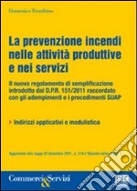 La prevenzione incendi nelle attività produttive e nei servizi libro