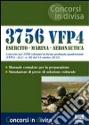 3756 VFP4. Esercito. Marina. Aeronautica. Concorso per 3756 volontari in ferma prefissata quadriennale libro