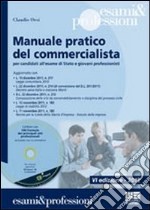 Manuale pratico del commercialista. Per candidati all'esame di Stato e giovani professionisti. Con CD-ROM libro