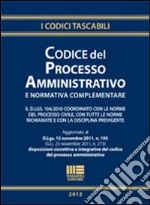 Codice del processo amministrativo e normativa complementare