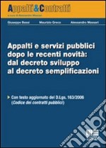 Appalti e servizi pubblici dopo le recenti novità: dal decreto sviluppo al decreto semplificazioni libro