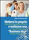 Mettersi in proprio e realizzare una «business idea» libro