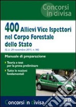 400 allievi vice ispettori nel Corpo Forestale dello Stato libro