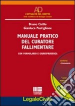 Manuale pratico del curatore fallimentare. Con CD-ROM