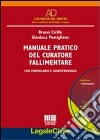 Manuale pratico del curatore fallimentare. Con CD-ROM libro