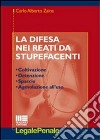 Disciplina penale delle sostanze stupefacenti. Commento casistica e giurisprudenza libro di Zaina Carlo A.