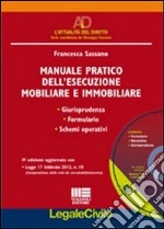 Manuale pratico dell'esecuzione mobiliare e immobiliare. Con CD-ROM libro