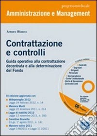 Contrattazione e controlli dopo le manovre estive 2011. Il decreto correttivo della legge Brunetta e la legge di stabilità 2012. Con CD-ROM libro
