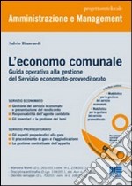 L'economo comunale. Guida operativa alla gestione del servizio economato-provveditorato. Con CD-ROM libro