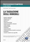 La tassazione degli immobili libro di Schiavinato Andrea - Giubileo Serena F.