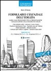 Formulario essenziale dell'edilizia. Guida alle procedure per la progettazione e realizzazione degli interventi edilizi. Con CD-ROM libro