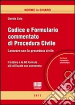 Codice e formulario commentato di procedura civile. Con CD-ROM libro