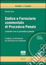 Codice e formulario commentato di procedura penale. Con CD-ROM libro