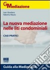 La nuova mediazione nelle liti condominiali libro