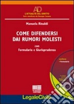 Come difendersi dai rumori molesti. Con CD-ROM libro