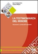 La testimonianza del minore. Strumenti e protocolli operativi libro